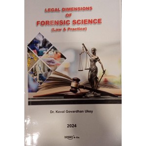 Aarti & Co.'s Legal Dimensions Of Forensic Science (Law & Practice) by Dr. Keval Govardhan Ukey